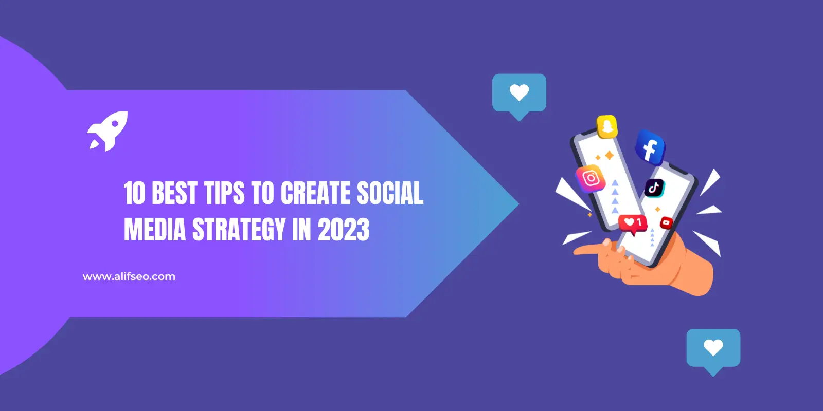 10 Best Tips to Create Social Media Strategy in 2023