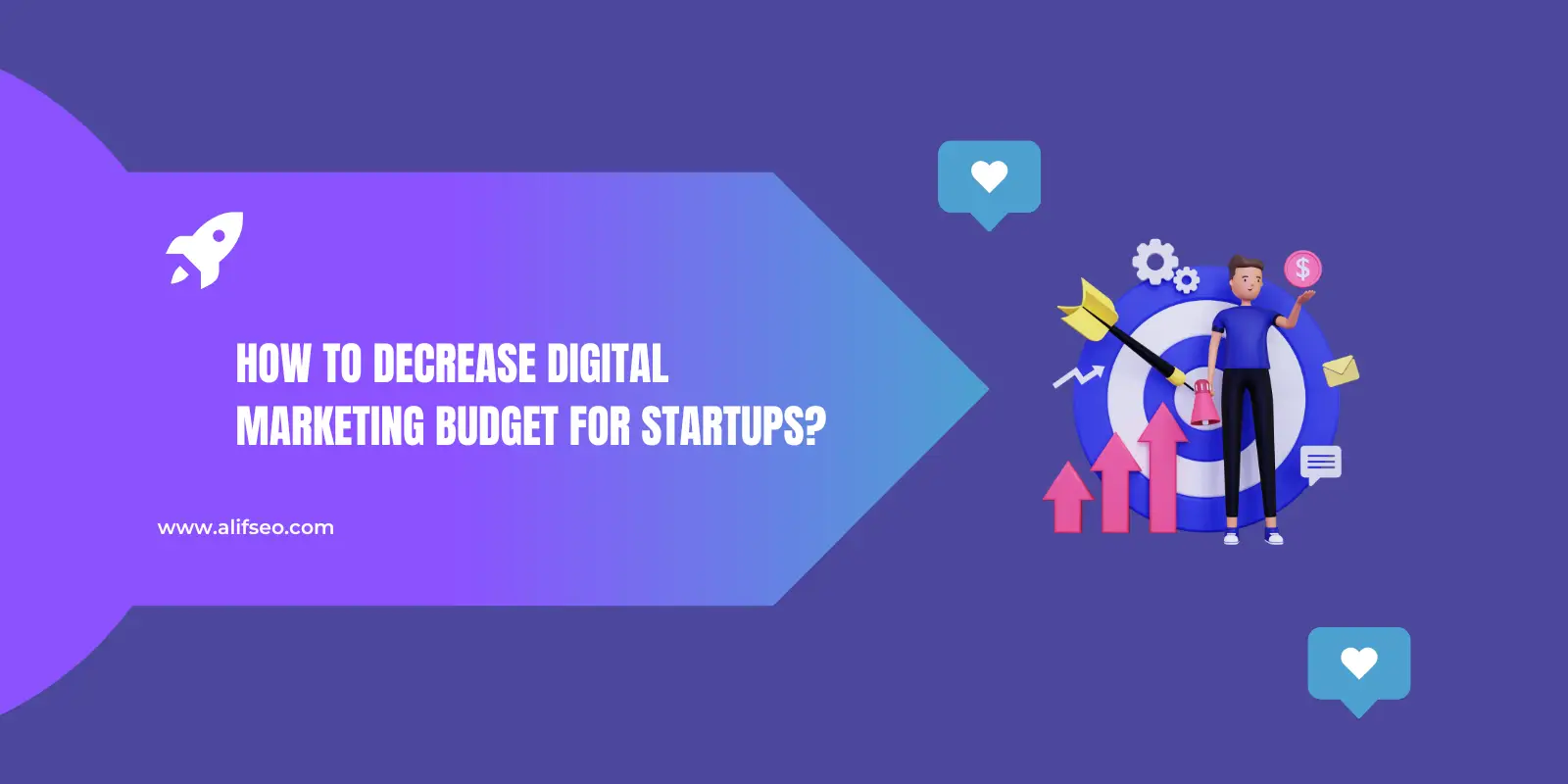 How to Decrease Digital Marketing Budget for Startups?
