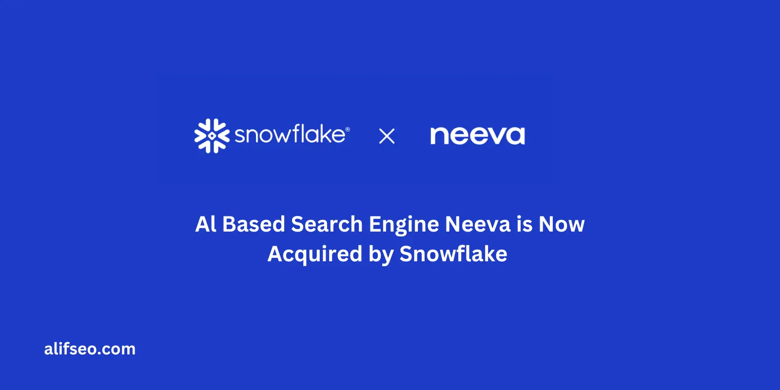 Neeva is Now Acquired by Snowflake after Shutting Down