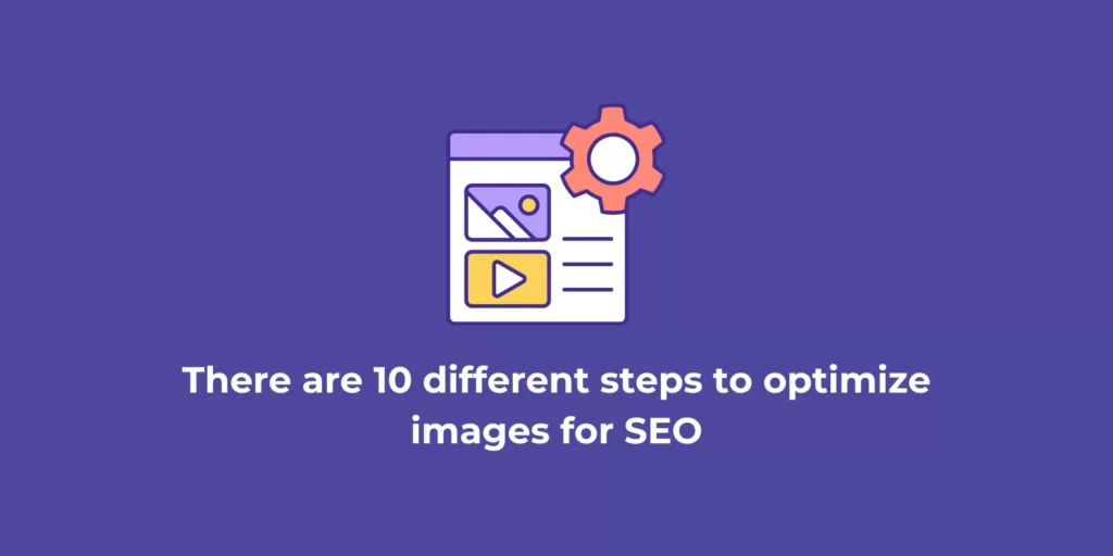 10 different steps to optimize images for SEO