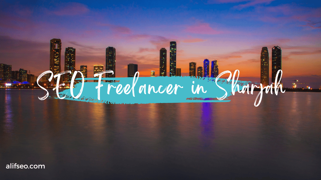 SEO Freelancer in Sharjah | SEO Expert in Sharjah | SEO Specialist in Sharjah