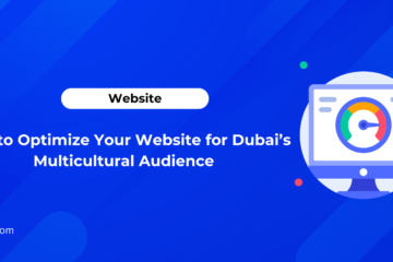 How to Optimize Your Website for Dubai’s Multicultural Audience